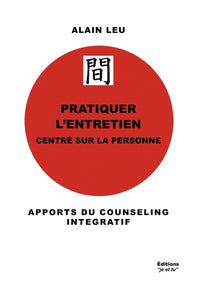 Pratiquer l'entretien centré sur la personne