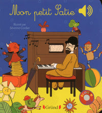 Mon petit Satie - Livre sonore avec 6 puces - Dès 1 an