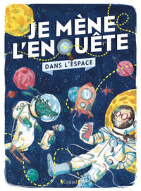 Je mène l'enquête dans l'espace