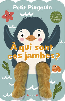 Petit pingouin - À qui sont ces jambes ?
