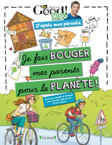Dr Good ! Kids - J'épate mes parents - Je fais bouger mes parents pour la planète