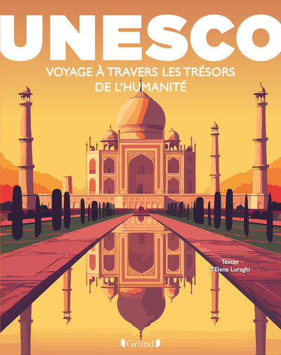 UNESCO : Voyage à travers les trésors de l'Humanité