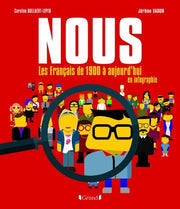 Nous. Les Français de 1900 à aujourd'hui en infographie