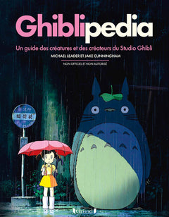 Ghiblipédia - Un guide des créatures et des créateurs du Studio Ghibli