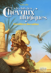 Le club des chevaux magiques tome 11: Cavalières des sables