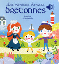Mes premières chansons bretonnes - Livre sonore avec 6 puces - Dès 1 an