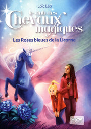 Les roses bleues de la licorne