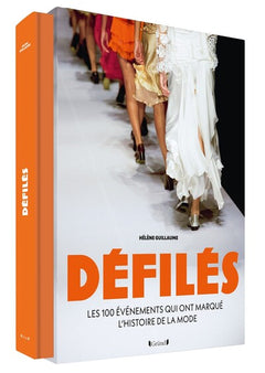 Défilés - Les 100 événements qui ont marqué l'histoire de la mode