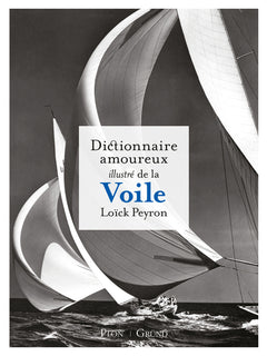 Dictionnaire amoureux illustré de la voile