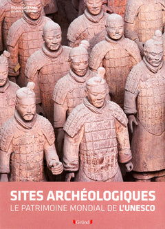 Les sites archéologiques : Le patrimoine mondial de l'UNESCO