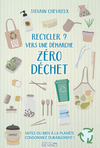 Recycler ? vers une démarche zéro déchet