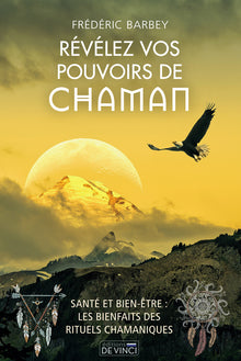 Révélez vos pouvoirs de chaman