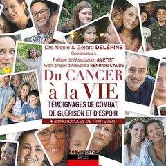 Du cancer à la vie - Témoignages de combat, de guérison et d'espoir