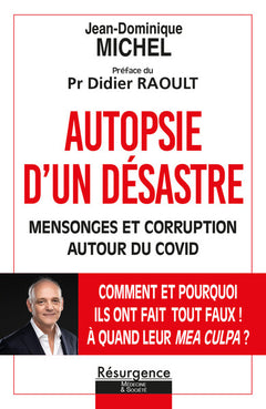 Autopsie d'un désastre - Mensonges et corruption autour du Covid