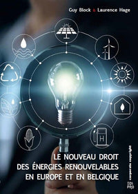 Le nouveau droit des énergies renouvelables en Europe et en Belgique 2021