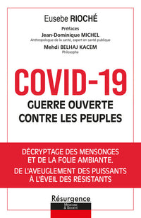 Covid-19 guerre ouverte contre les peuples - Décryptage des mensonges et de la folie ambiante