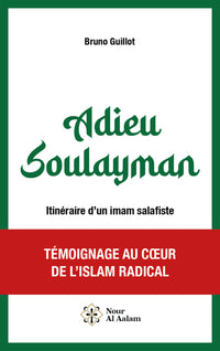 Adieu Soulayman - Itinéraire d'un imam salafiste