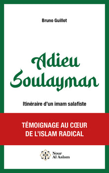 Adieu Soulayman - Itinéraire d'un imam salafiste