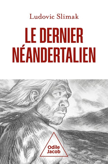 Le dernier Néandertalien