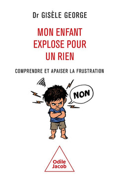 Mon enfant explose pour un rien