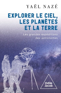 Explorer le ciel, les planètes et la Terre