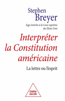 Interpréter la constitution américaine