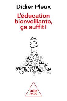 L'éducation bienveillante, ça suffit