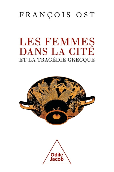 Les Femmes dans la Cité et la tragédie grecque