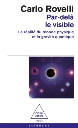 Par delà le visible La réalité du monde physique et la gravité quantique