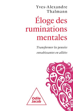 Eloge des ruminations mentales