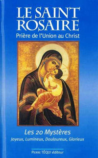Le saint rosaire, prière de l'union au Christ