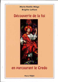 Découverte de la foi en parcourant le Credo