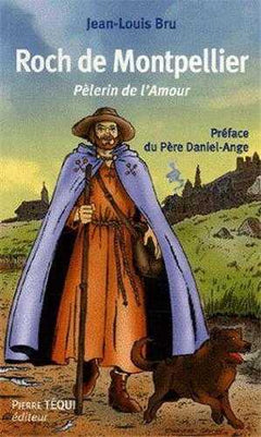 Roch de Montpellier : Pèlerin de l'amour