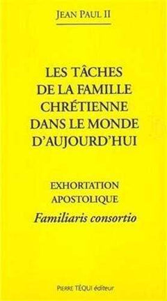 Familiaris Consortio Taches de la Famille Chretienne