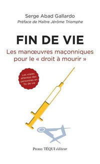 Fin de vie, les manoeuvres maçonniques pour le droit à mourir