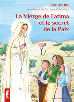 La Vierge de Fatima et le secret de la paix