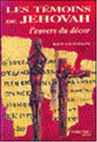 Les témoins de Jéhovah - L'envers du décor