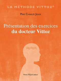 Présentation des exercices du Docteur Vittoz