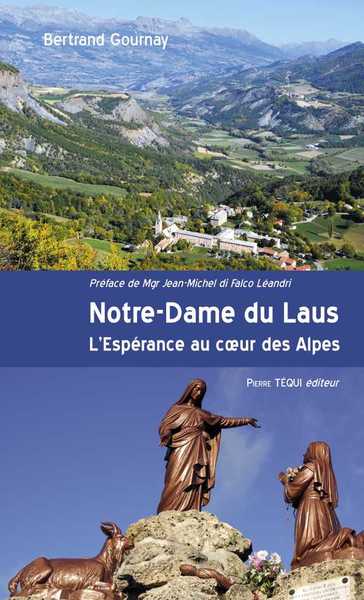 Notre-Dame du Laus : L'Espérance au coeur des Alpes