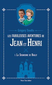 Les fabuleuses aventures de Jean et Henri - Tome 1