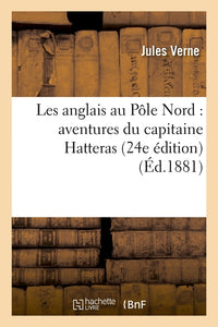 Voyages et aventures du capitaine Hatteras