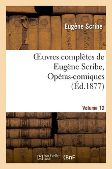 Oeuvres complètes de Eugène Scribe