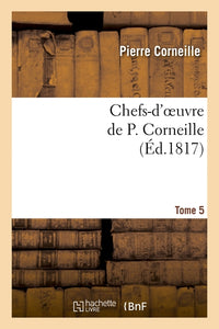 Oeuvres de Pierre et Thomas Corneille