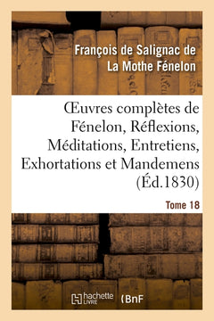 Oeuvres complètes de Fénelon, Tome XVIII