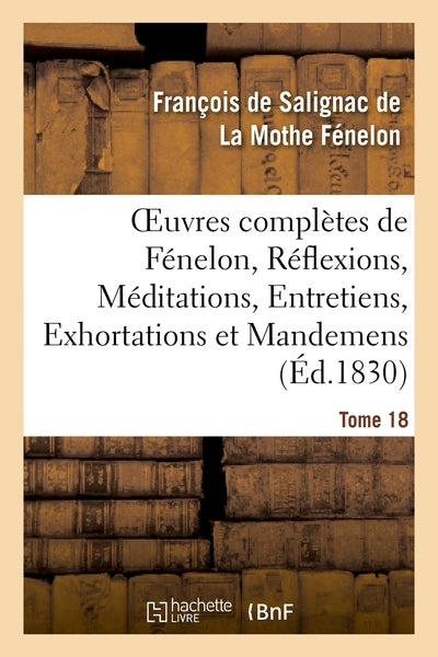 Oeuvres complètes de Fénelon, Tome XVIII