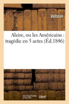 Alzire, ou les Américains