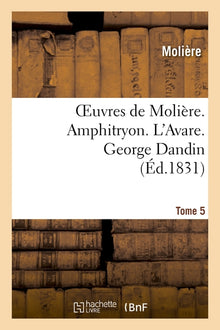 Oeuvres de Molière. Tome 5
