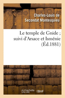 Le temple de Gnide suivi d'Arsace et Isménie