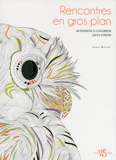 Rencontres en gros plan - 60 dessins à colorier