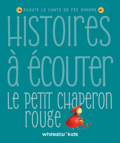 Histoires à écouter - Le petit chaperon rouge